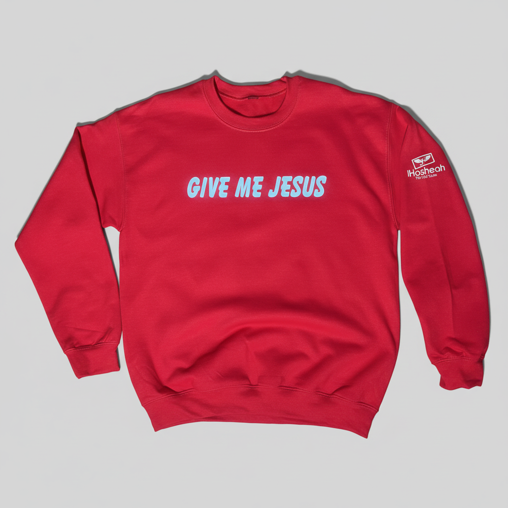 Give Me Jesus Crewneck