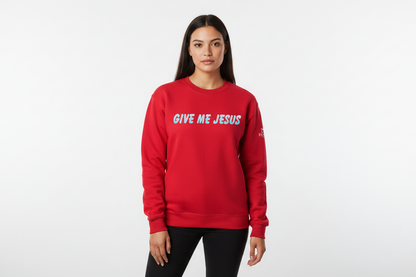 Give Me Jesus Crewneck